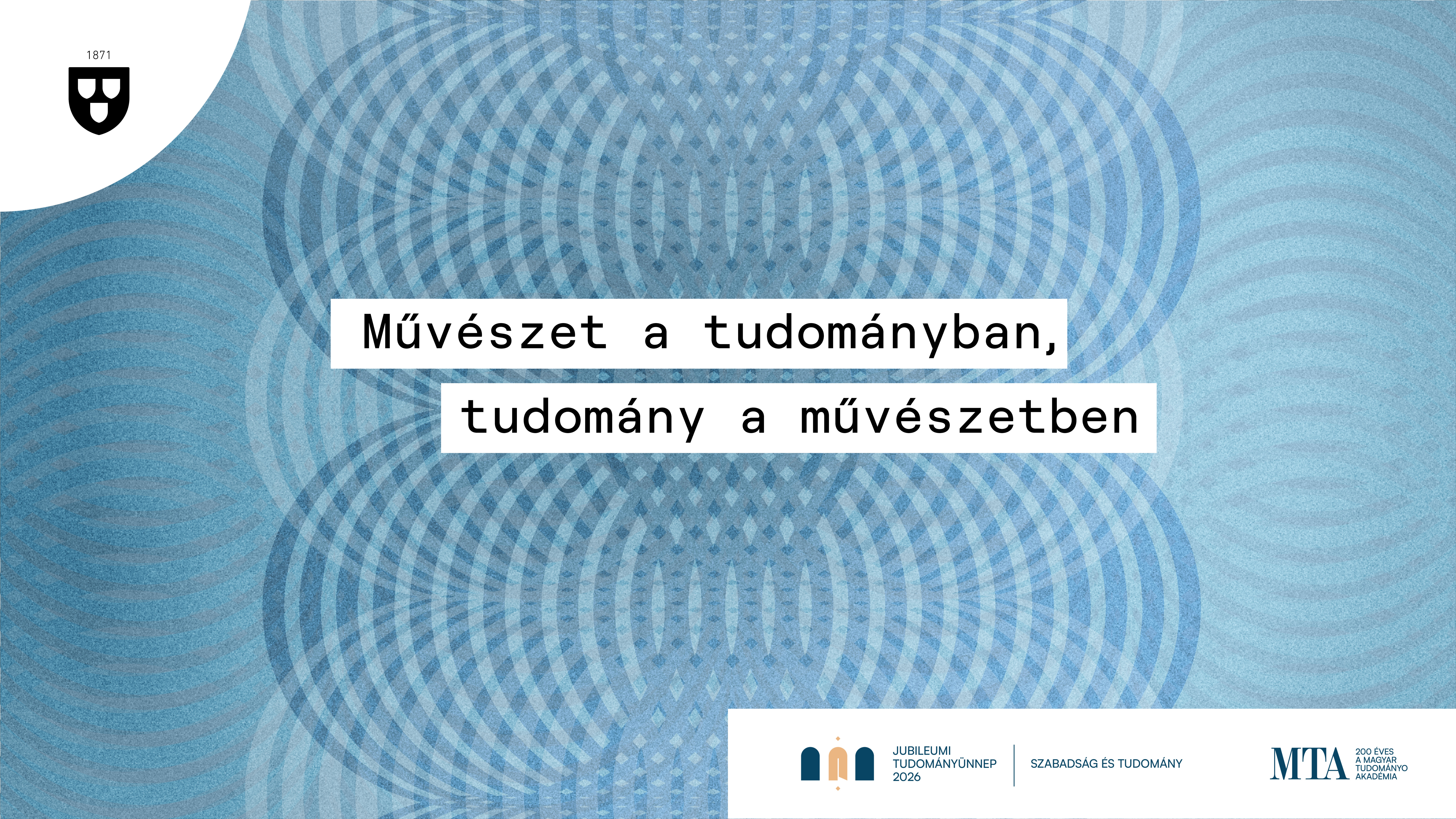 Tudomány a művészetben, művészet a tudományban 